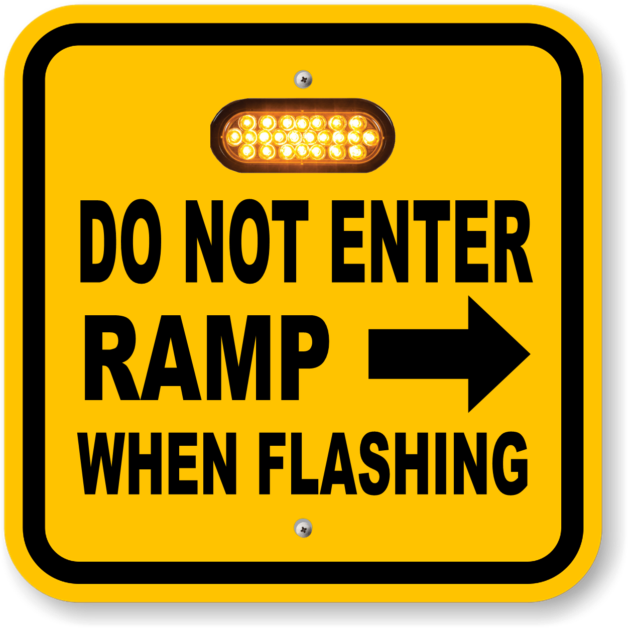 Yellow Do Not Enter Ramp When Flashing sign with a right arrow and illuminated amber LEDs
